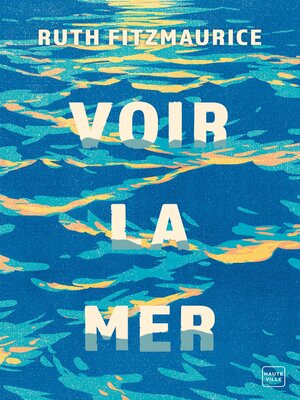 cover image of Voir la mer